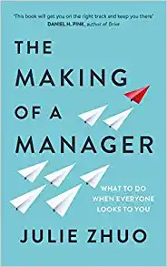 Julie Zhuo: Making of a Manager (2019, Penguin Random House, Virgin Books)