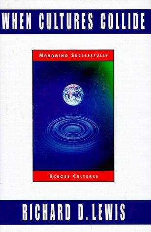 Richard D. Lewis: When cultures collide (1996, N. Brealey Pub.)