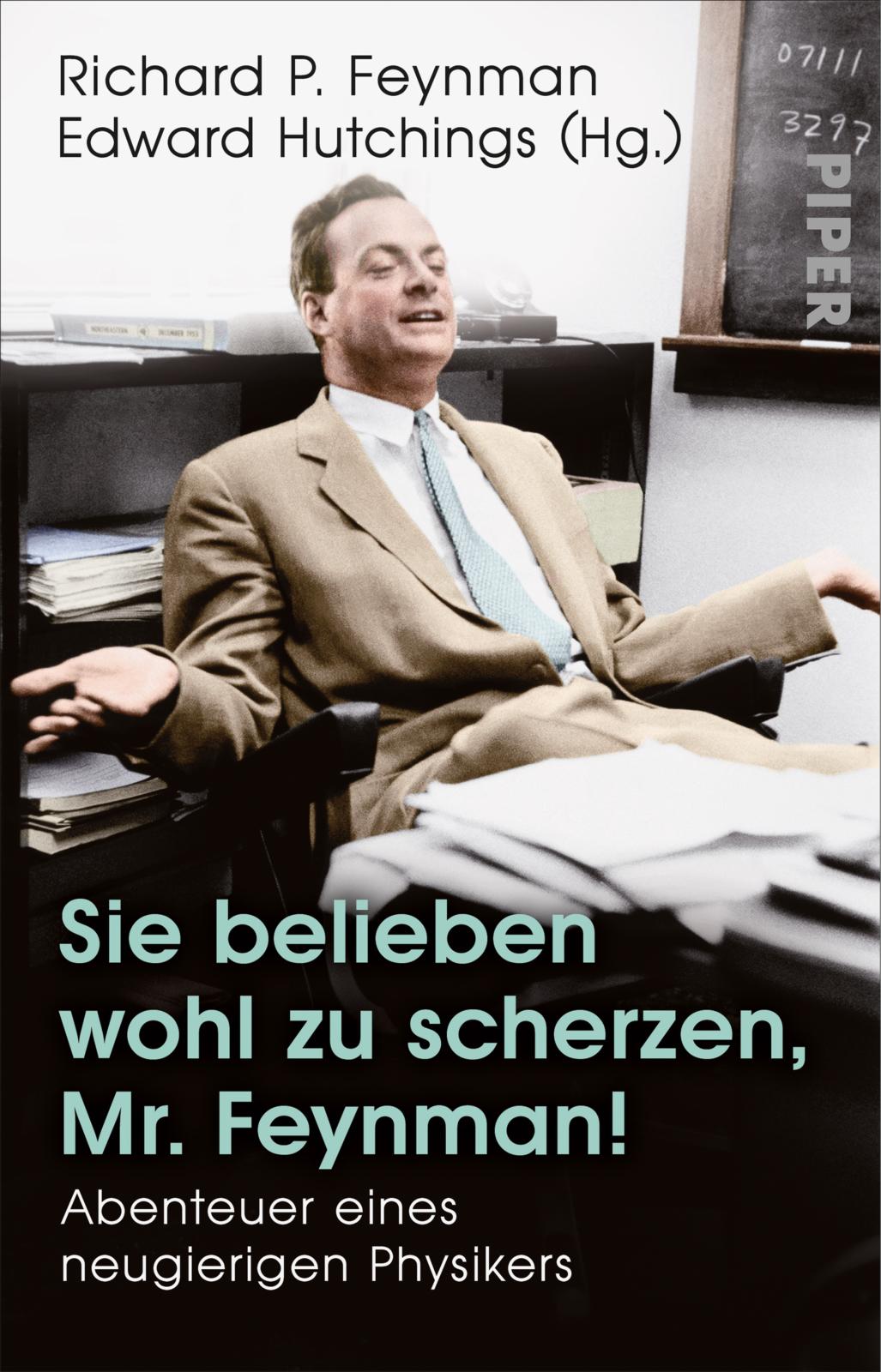 Richard P. Feynman: »Sie belieben wohl zu scherzen, Mr. Feynman!« (Paperback, 2018, Piper)