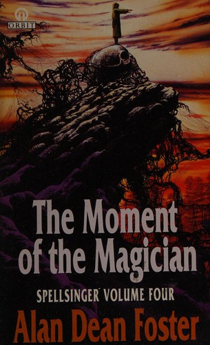 Alan Dean Foster: The moment of the magician (Paperback, 1993, Orbit)