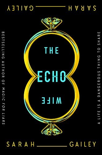 The Echo Wife (Hardcover, 2021, Tor Books)