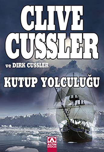 Clive Cussler: Kutup Yolculuğu (Paperback, Turkish language, Altin)