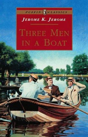 Jerome K. Jerome: Three Men in a Boat (Puffin Classics) (1999, Puffin Books)