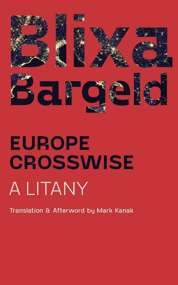 Mark Kanak, Blixa Bargeld: Europe Crosswise (Paperback, 2022, Contra Mundum Press)