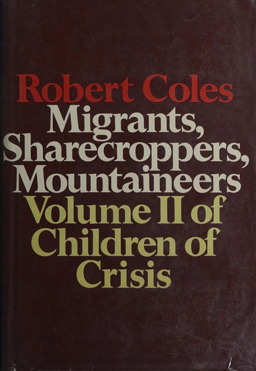 Robert Coles: Migrants, Sharecroppers, Mountaineers (Hardcover, 1971, Atlantic Monthly Press)