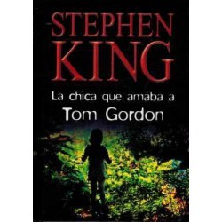 Stephen King, Peter Abrahams: La chica que amaba a Tom Gordon (2003, RBA)