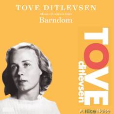 Tove Ditlevsen: Barndom (AudiobookFormat, Swedish language, 2021, A Nice Noise)