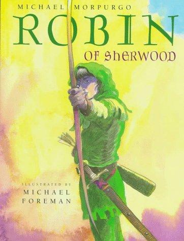 Michael Morpurgo: Robin of Sherwood (1996, Harcourt Brace)