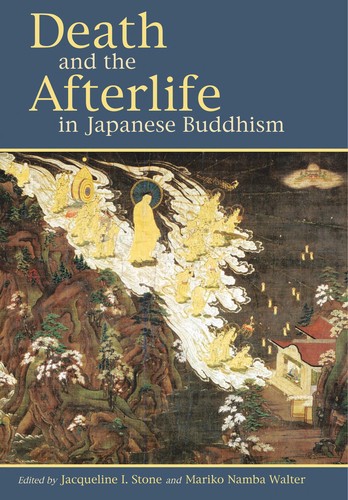 Jacqueline I. Stone, Mariko Namba Walter: Death and the afterlife in Japanese Buddhism (2008, University of Hawaii Press)