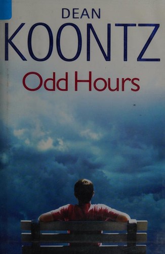 Dean Koontz: Odd hours (Hardcover, 2008, Bantam Books)