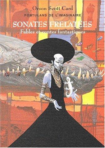 Orson Scott Card: Sonates frelatées (Paperback, French language, 2001, L'Atalante)