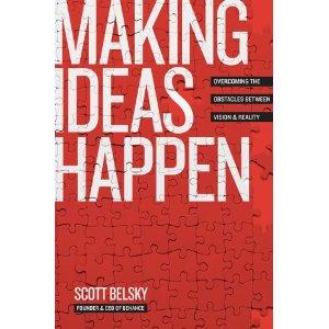 Scott Belsky: Making Ideas Happen (2010, Portfolio)