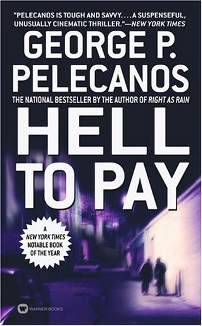 George P. Pelecanos: Hell to Pay (Paperback, 2003, Warner Books)