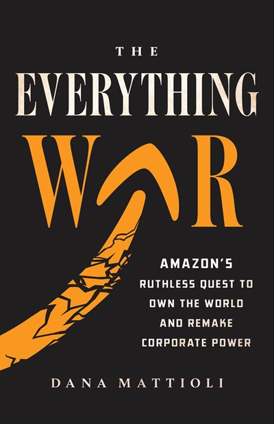 Dana Mattioli: The Everything War (EBook, 2024, Little Brown & Company)