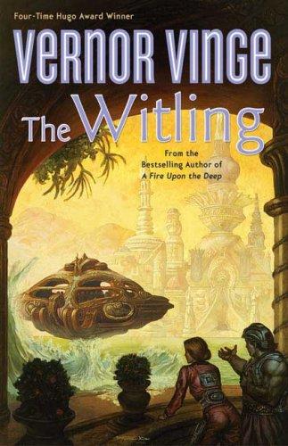 Vernor Vinge: The Witling (Paperback, 2006, Tor Books)