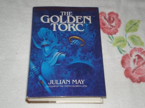 Julian May: The golden torc (1982, Houghton Mifflin)