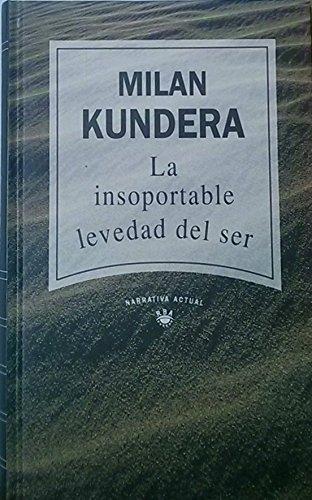 Milan Kundera: La insoportable levedad del ser (Spanish language, 1992, RBA)