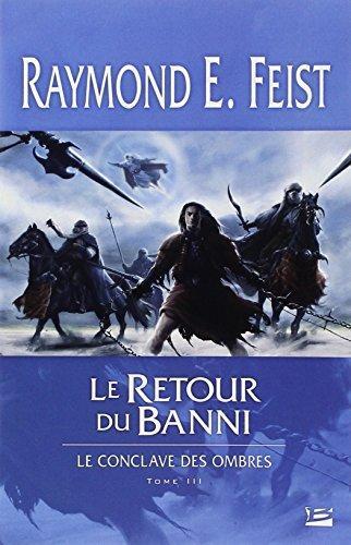 Raymond E. Feist: Le Retour du banni (French language, 2009, Bragelonne)