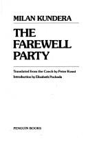 Milan Kundera: The Farewell Party (1987, Penguin (Non-Classics))