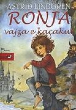 Astrid Lindgren: Ronja vajza e kacakut (Hardcover, sqi language, 2017, Botimet IDK/Linus)