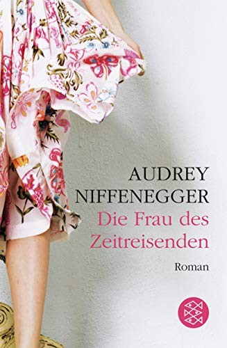 Audrey Niffenegger: Die Frau des Zeitreisenden (Paperback, Fischer Taschenbuch Vlg.)