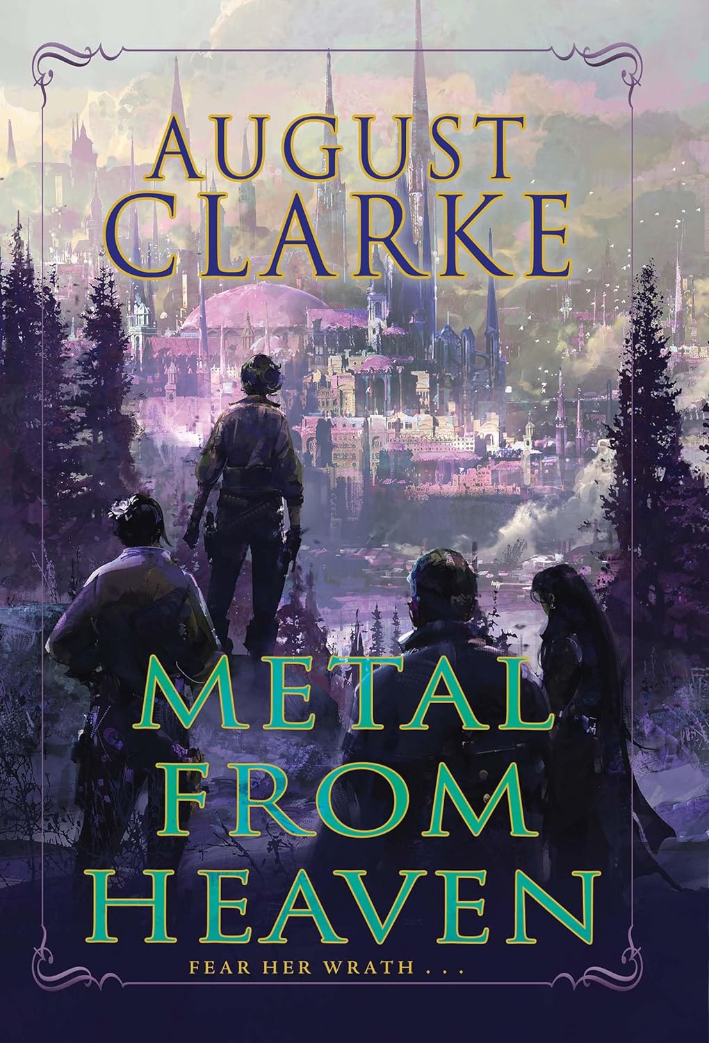 August Clarke: Metal from Heaven (Hardcover, 2024, Erewhon Books)