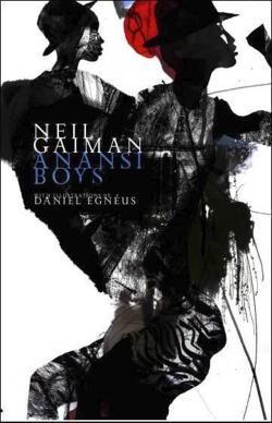 Neil Gaiman: Anansi Boys. Illustrated Edition