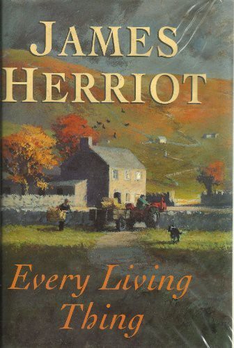 James Herriot: Every Living Thing (Hardcover, 1992, Michael Joseph)