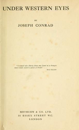 Joseph Conrad: Under western eyes. (1911, Methuen)