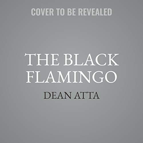 Dean Atta: The Black Flamingo (AudiobookFormat, Harpercollins, HarperCollins B and Blackstone Publishing)