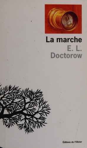 E. L. Doctorow: La marche (French language, 2007, L'Éditions de l'Olivier)