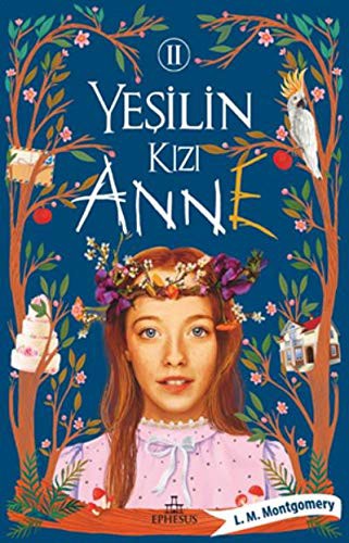 Lucy Maud Montgomery: Yesilin Kizi Anne - 2 (Paperback, 2020, Ephesus Yayinlari)