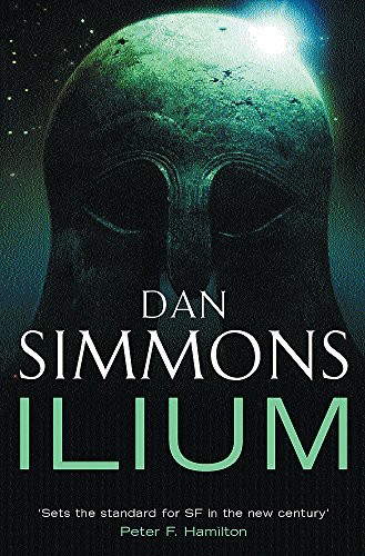 Dan Simmons (duplicate): Ilium (Hardcover, 2003, HarperCollins, New York)