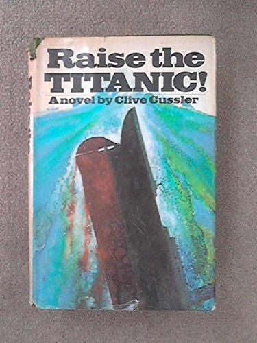 Clive Cussler: Raise the Titanic! (1976)