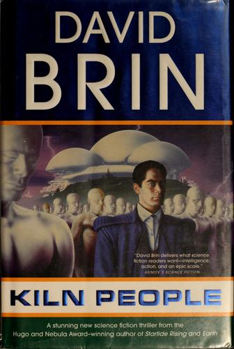 David Brin: Kiln people (2002, Tor)