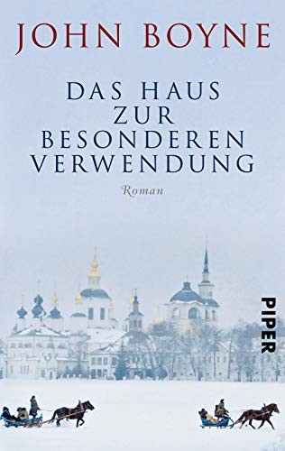 John Boyne: Das Haus zur besonderen Verwendung (Paperback, Piper Verlag GmbH)