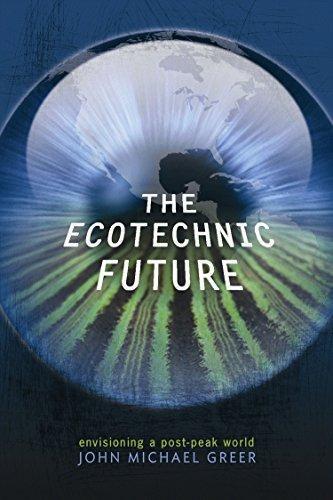 John Michael Greer: The ecotechnic future (2009)