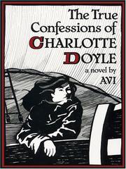 Avi: The true confessions of Charlotte Doyle (2005, Thorndike Press)