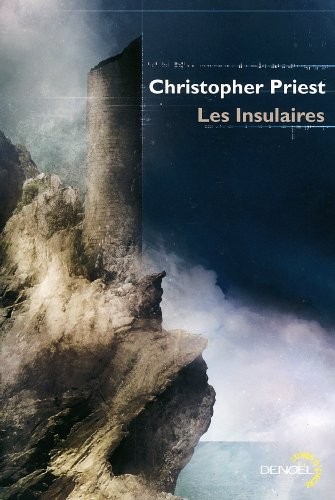Christopher Priest: Les insulaires (2013, Editions Denoël)