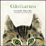 Takashi Hiraide: Gästkatten (AudiobookFormat, Swedish language, 2016, Word Audio)