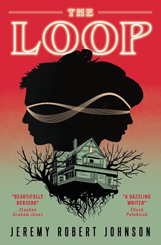 Jeremy Robert Johnson: The Loop (Paperback, 2021, Titan Books (UK))