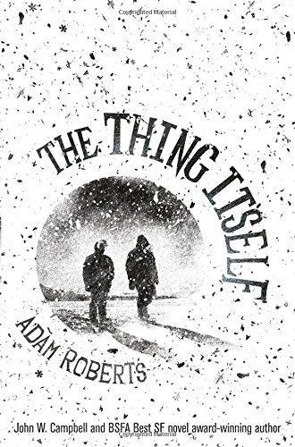 Adam Roberts: The Thing Itself (2016)