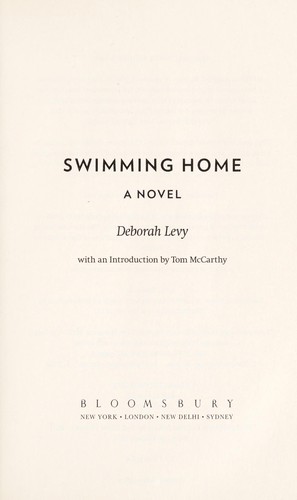 Deborah Levy: Swimming home (2012, Bloomsbury)