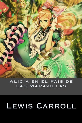 Lewis Carroll: Alicia en el País de las Maravillas (Paperback, CreateSpace Independent Publishing Platform, Createspace Independent Publishing Platform)