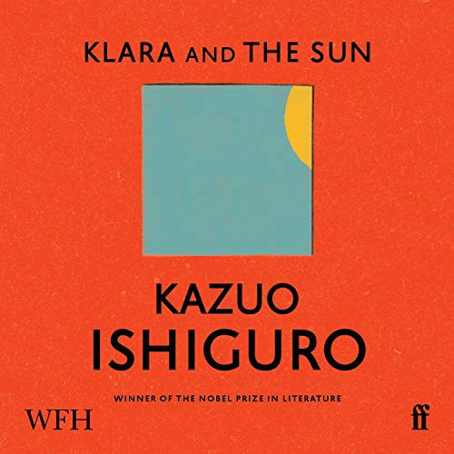 Kazuo Ishiguro, Laura Vives, Mauricio Bach: Klara and the Sun (AudiobookFormat)