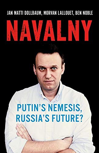 Jan Matti Dollbaum, Morvan Lallouet, Ben Noble: Navalny (Hardcover, 2021, Oxford University Press)