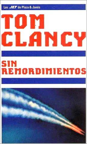 Tom Clancy: Sin remordimientos (Paperback, 2000, Plaza & Janes Editores, S.A.)