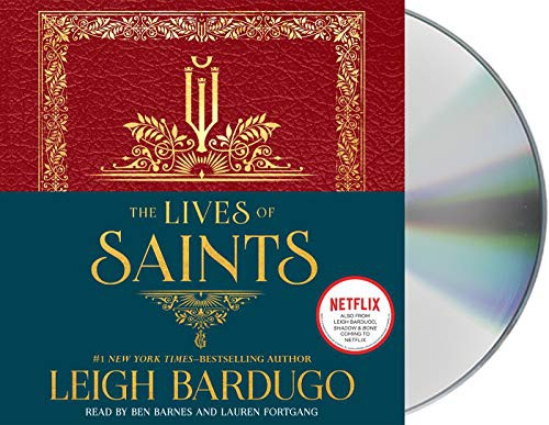 Lauren Fortgang, Leigh Bardugo, Daniel J. Zollinger, Ben Barnes: The Lives of Saints (AudiobookFormat, 2020, Macmillan Young Listeners)
