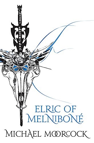 Michael Moorcock: Elric of Melniboné (2008, Gollancz)