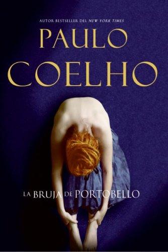 Paulo Coelho: La Bruja de Portobello (Paperback, Spanish language, 2008, Rayo)